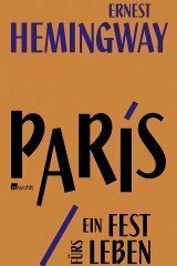 Paris, ein Fest fürs Leben by Werner Schmitz, Ernest Hemingway