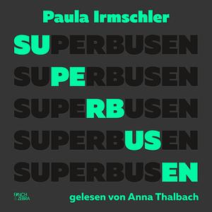 Superbusen by Paula Irmschler