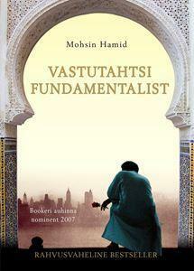 Vastutahtsi fundamentalist by Mohsin Hamid