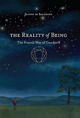 The Reality of Being: The Fourth Way of Gurdjieff by Jeanne De Salzmann