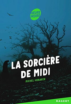 La sorcière de midi by Michel Honaker
