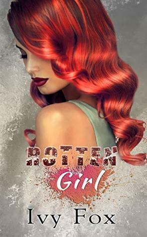 Rotten Girl by Ivy Fox