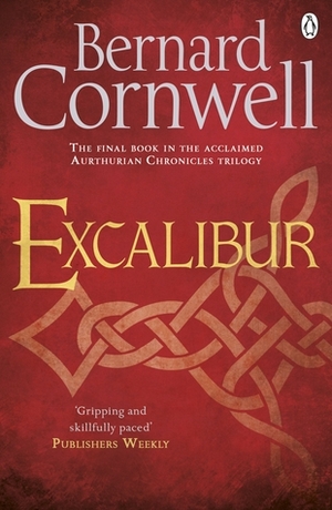 Excalibur: A Novel of Arthur by Bernard Cornwell