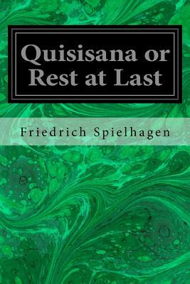 Quisisana or Rest at Last by Friedrich Spielhagen