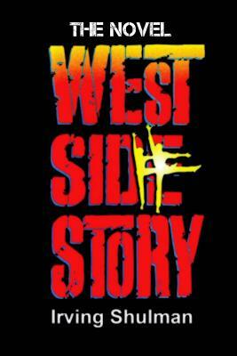 West Side Story by Glenn Langohr, Irving Shulman