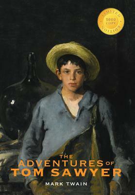 The Adventures of Tom Sawyer (1000 Copy Limited Edition) by Mark Twain