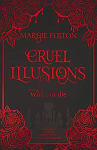 Cruel Illusions by Margie Fuston