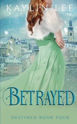 Betrayed: Ruby's Story by Kaylin Lee
