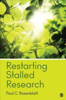 Restarting Stalled Research by Paul C. Rosenblatt