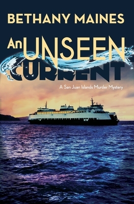 An Unseen Current by Bethany Maines