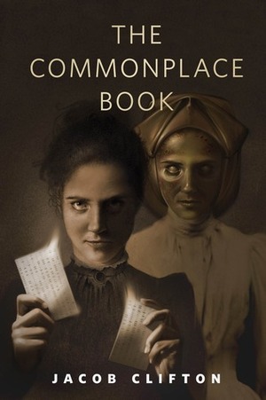 The Commonplace Book by Jacob Clifton