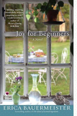 Joy for Beginners by Erica Bauermeister