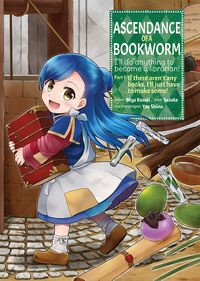 Ascendance of a Bookworm (Manga) Part 1 Volume 1 by Suzuka, Miya Kazuki