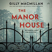 The Manor House by Gilly Macmillan