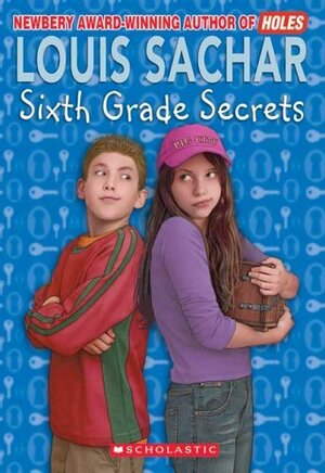 Sixth Grade Secrets by Louis Sachar