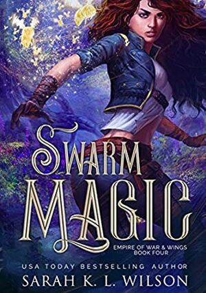Swarm Magic by Sarah K.L. Wilson