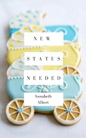 New Status Needed by Annabeth Albert