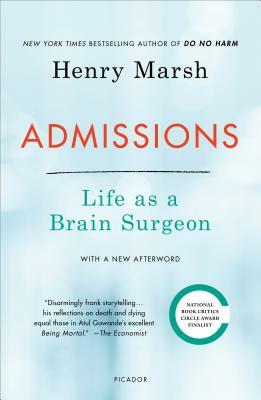 Admissions: Life as a Brain Surgeon by Henry Marsh