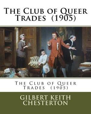 The Club of Queer Trades (1905) by G.K. Chesterton