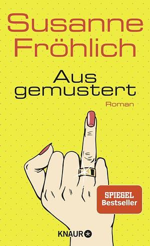 Ausgemustert by Susanne Fröhlich