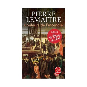 Couleurs de l'incendie  by Pierre Lemaitre