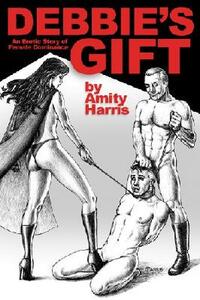 Debbie's Gift by Amity Harris