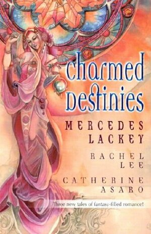 Charmed Destinies by Mercedes Lackey