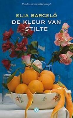 De kleur van stilte by Dorotea ter Horst, Elia Barceló