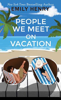 People We Meet on Vacation by Emily Henry