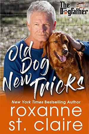 Old Dog New Tricks by Roxanne St. Claire