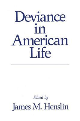 Deviance in American Life by James M. Henslin