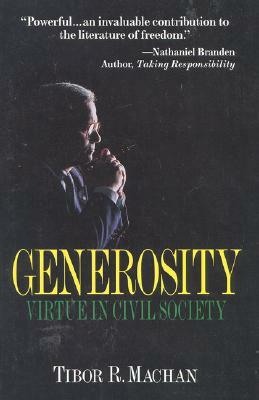 Generosity: Virtue in the Civil Society by Tibor R. Machan
