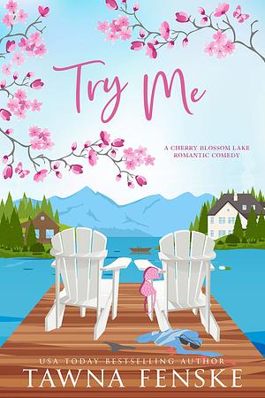 Try Me by Tawna Fenske