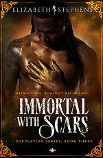 Immortal with Scars by Elizabeth Stephens