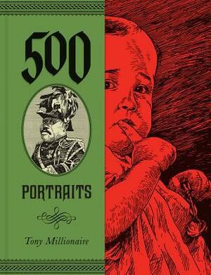 500 Portraits by Tony Millionaire