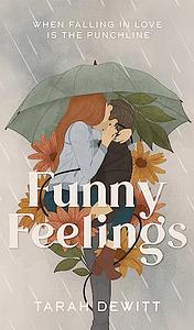 Funny Feelings by Tarah Dewitt, Tarah Dewitt