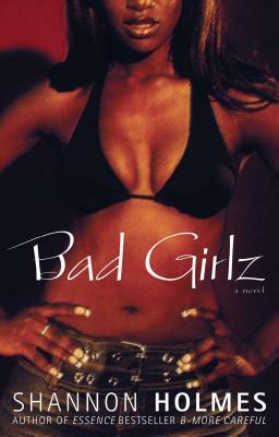 Bad Girlz by Shannon Holmes