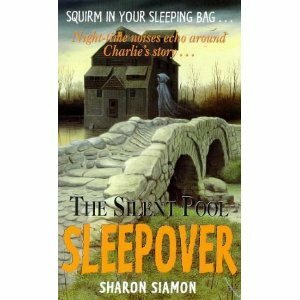 The Silent Pool Sleepover by Sharon Siamon