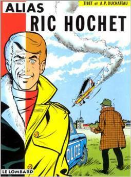 Ric Hochet, Tome 9:Alias Ric Hochet by André-Paul Duchâteau