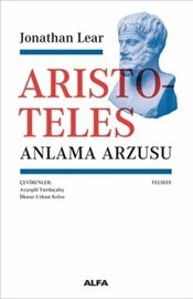 Aristoteles - Anlama Arzusu by Jonathan Lear
