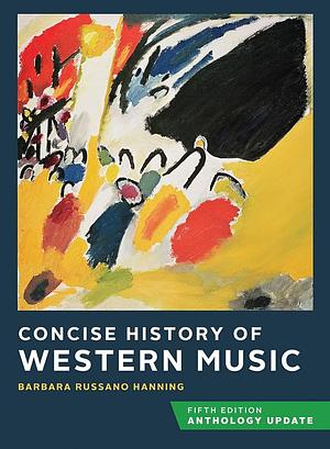 Concise History of Western Music by Barbara Russano Hanning