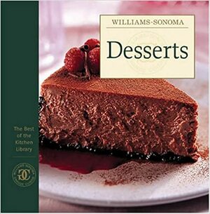 Desserts (Best of Williams-Sonoma Kitchen Library) by Williams-Sonoma, Chuck Williams, Maren Caruso