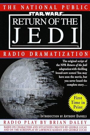 Return of the Jedi: The National Public Radio Dramatization by Brian Daley