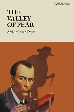 The Valley of Fear by Arthur Conan Doyle