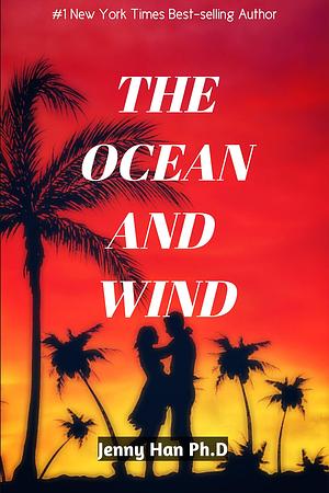 The Ocean and Wind by Jenny Han, Jenny Han