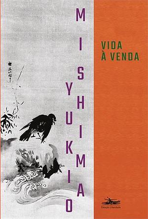 Vida à Venda by Yukio Mishima