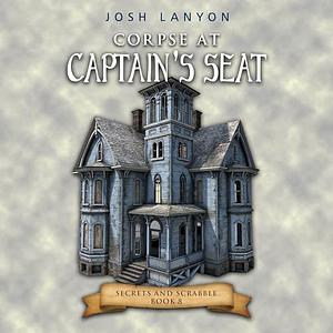 Corpse at Captain's Seat by Josh Lanyon