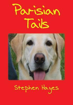 Parisian Tails by Stephen Hayes