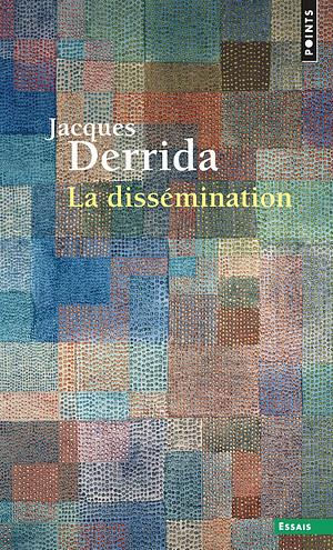 La dissémination by Jacques Derrida