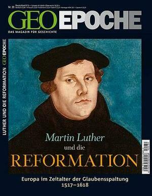 GEO Epoche Nr. 39 - Martin Luther und die Reformation by Michael Schaper